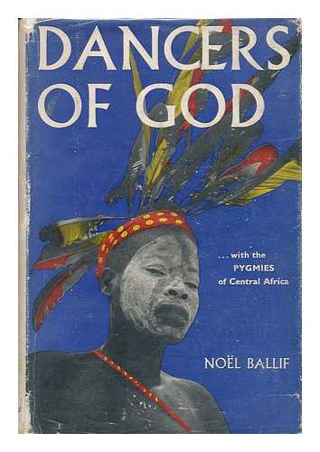 BALLIF, NOEL - Dancers of God