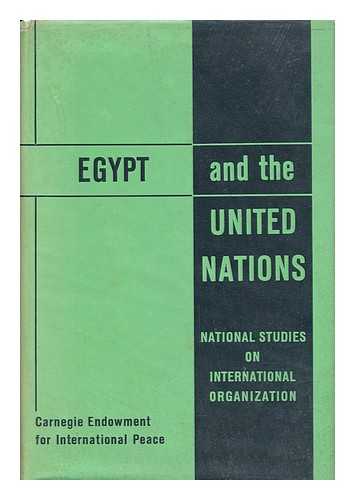 CARNEGIE ENDOWMENT FOR INTERNATIONAL PEACE - Egypt and the United Nations - Report of a Study Group Set Up by the Egyptian Society of International Law