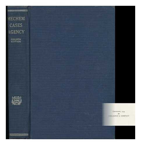 MECHEM, FLOYD R. - Selected Cases on the Law of Agency