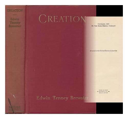 BREWSTER, EDWIN TENNEY - Creation - a History of Non-Evolutionary Theories
