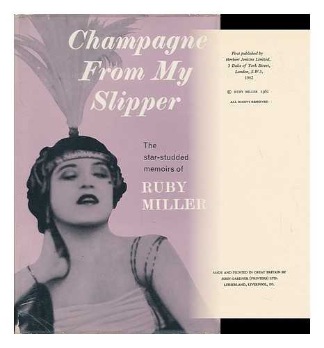 MILLER, RUBY (1889-) - Champagne from My Slipper