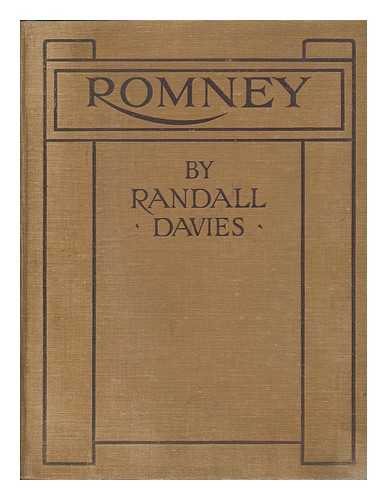 DAVIES, RANDALL (1866-1946) - Romney, by Randall Davies, Containing Sixteen Examples in Colour of the Master's Work