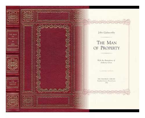 GALSWORTHY, JOHN (1867-1933) - The Man of Property / John Galsworthy ; with the Illustrations of Anthony Gross