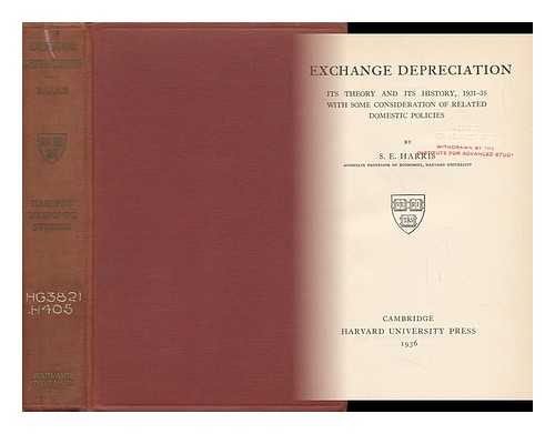 HARRIS, SEYMOUR EDWIN (1897-) - Exchange Depreciation; its Theory and its History, 1931-35, with Some Consideration of Related Domestic Policies