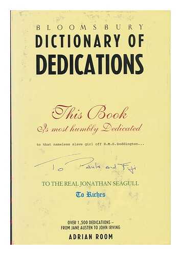ROOM, ADRIAN - Bloomsbury, Dictionary of Dedications