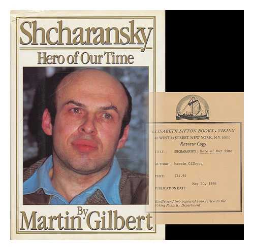 GILBERT, MARTIN - Shcharansky - Hero of Our Time