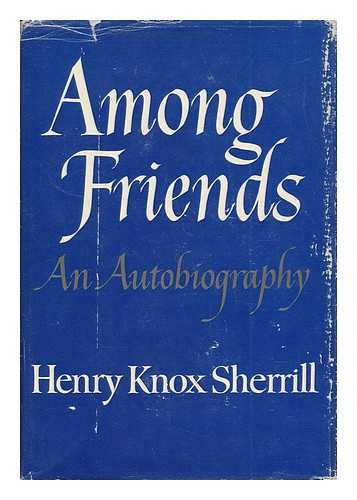 SHERRILL, HENRY KNOX - Among Friends