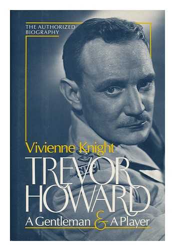 KNIGHT, VIVIENNE - Trevor Howard - a Gentleman and a Player