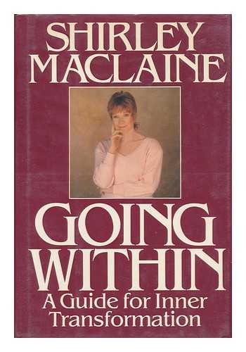 MACLAINE, SHIRLEY - Going Within - a Guide for Inner Transformation
