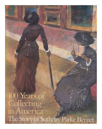 NORTON, THOMAS E. - 100 Years of Collecting in America - the Story of Sotheby Parke Bernet