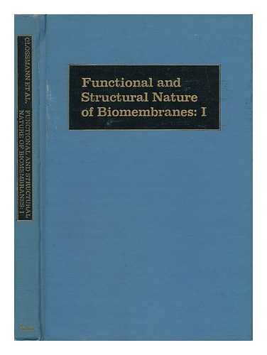 GLOSSMANN, H. (HARTMUT) - Functional and Structural Nature of Biomembranes; Papers, by Hartmut Glossmann ... Et Al. Part 1