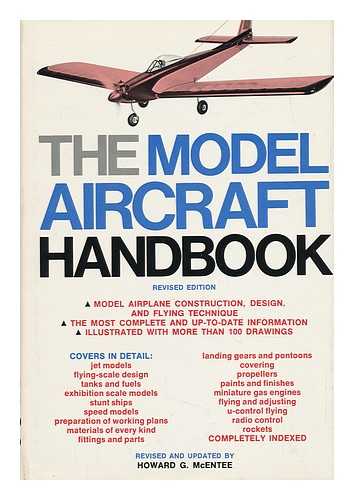 MCENTEE, HOWARD GARRETT (1905-) - The Model Aircraft Handbook. Rev. by Howard G. McEntee