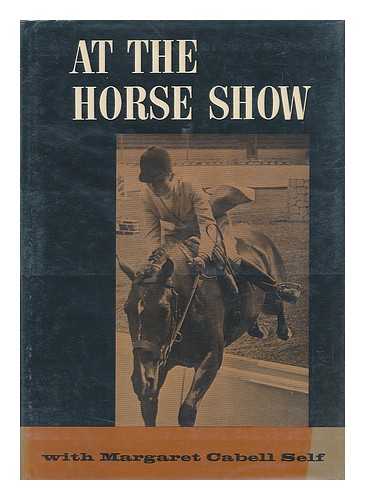 SELF, MARGARET CABELL - At the Horse Show
