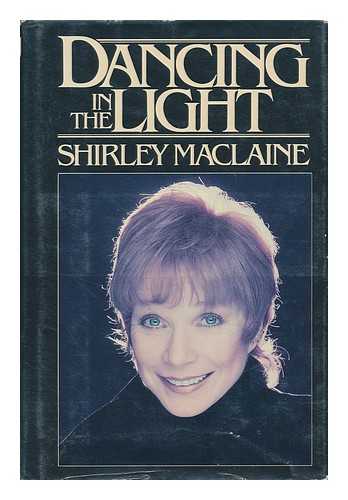 MACLAINE, SHIRLEY - Dancing in the Light