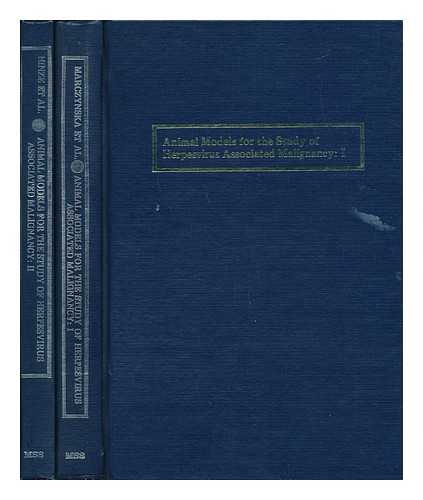 MARCZYNSKA, BARBARA AND MELENDEZ, L. V. AND KING, N. W. ET AL. - Animal Models for the Study of Herpesvirus Associated Malignancy: I & II