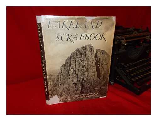 POUCHER, W. A. - Lakeland Scrapbook / with 141 Photos by the Author