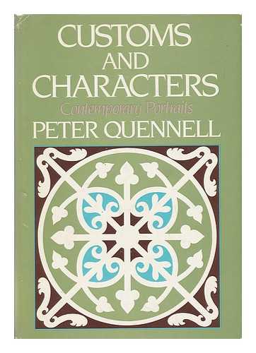 QUENNELL, PETER - Customs and Characters - Contemporary Portraits