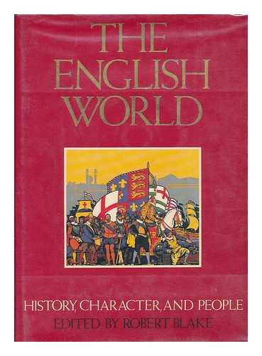 Blake, Robert (1916-) - The English World : History, Character, and People : Texts