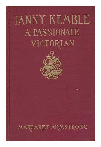 ARMSTRONG, MARGARET - Fanny Kemble - a Passionate Voice