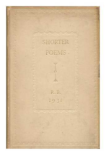 BRIDGES, ROBERT - The Shorter Poems of Robert Bridges