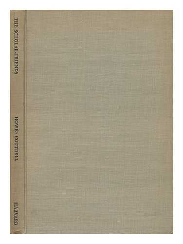 CHILD, FRANCIS JAMES AND LOWELL, JAMES RUSSELL - The Scholar-Friends - Letters of Francis James Child and James Russell Lowell