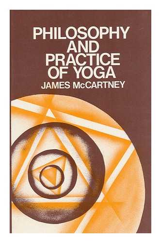 MCCARTNEY, JAMES - The Philosophy and Practice of Yoga