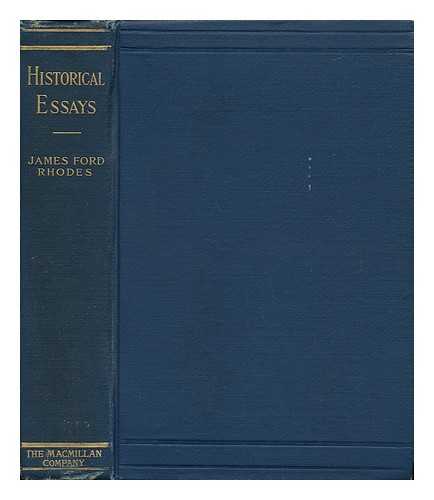 Rhodes, James Ford - Historical Essays