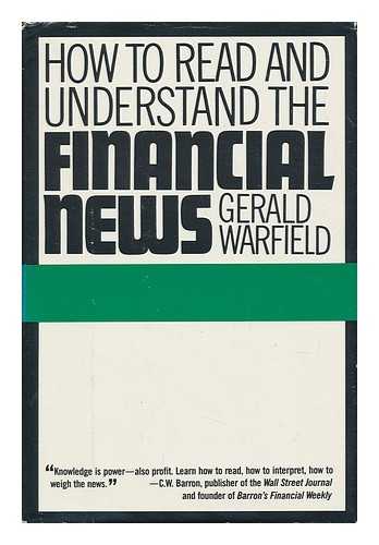 WARFIELD, GERALD - How to Read and Understand the Financial News