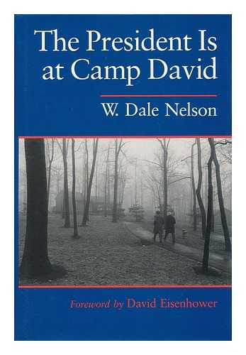 NELSON, W. DALE - The President is At Camp David