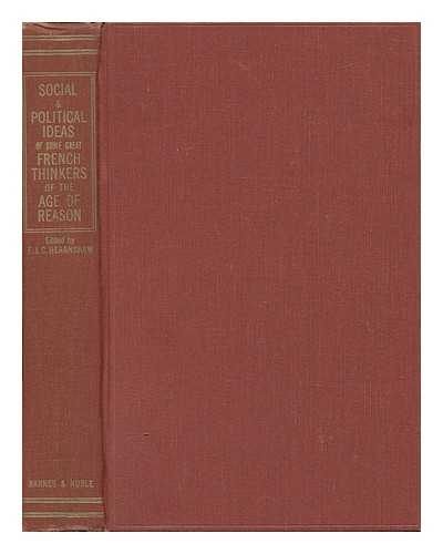 HEARNSHAW, F. J. C. - The Social & Political Ideas of Some Great French Thinkers of the Age of Reason