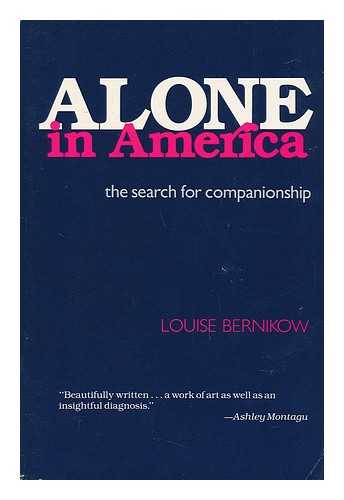 BERNIKOW, LOUISE - Alone in America - the Search for Companionship