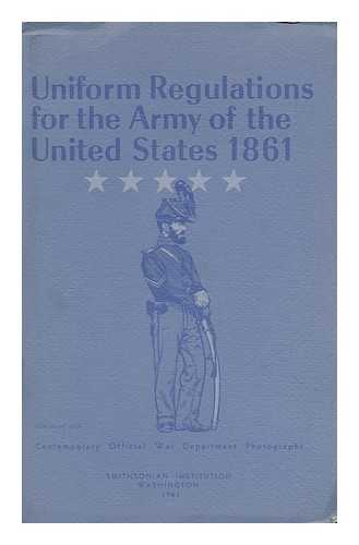 SMITHSONIAN INSTITUTION - Uniformed Regulations for the Army of the United States 1861