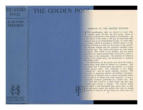 FREEMAN, RICHARD AUSTIN (1862-1943) - The Golden Pool, a Story of a Forgotten Mine