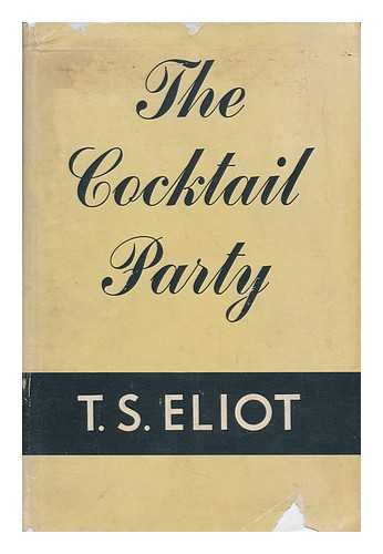 ELIOT, T. S. (1888-1965) - The Cocktail Party
