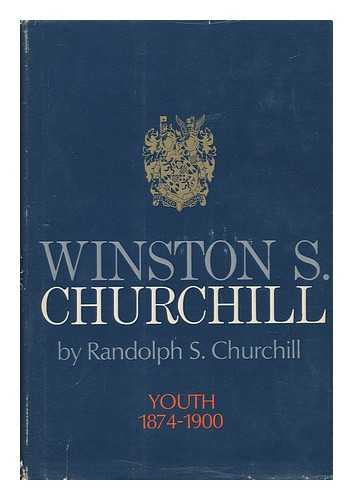 CHURCHILL, RANDOLPH S. - Winston S. Churchill, Volume I, Youth, 1874-1900