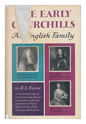 ROWSE, A. L. - The Early Churchills - an English Family