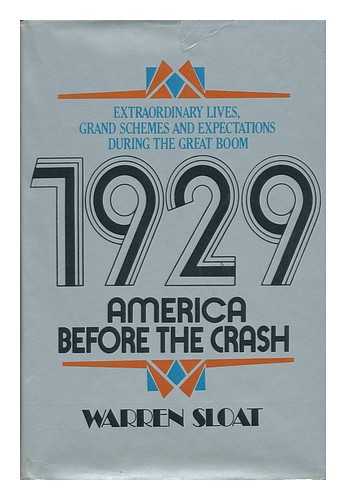 Sloat, Warren - 1929 America before the Crash