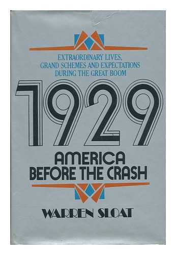 SLOAT, WARREN - 1929 America before the Crash