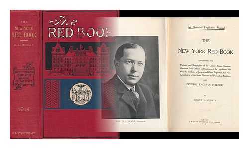 MURLIN, EDGAR L. - The New York Red Book - Containing the Portraits and Biographies of the United States Senators, Governor, State Officers and Members of the Legislature... . ..also with the Portraits of Judges and Court Reporters, the New Constitution of the State, Election and Population Statistics