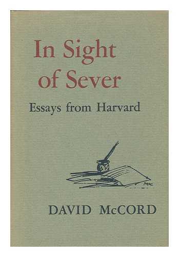 MCCORD, DAVID - In Sight of Sever - Essays from Harvard