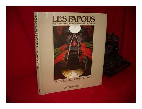 KIRK, MALCOLM [PHOTOGRAPHER] - Les Papous - Peintures Corporelles, Parures Et Masques. Introduction De Andrew Strathern - [Man As Art]