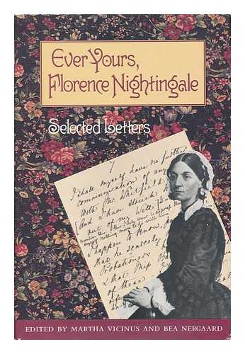 NIGHTINGALE, FLORENCE - Ever Yours, Florence Nightingale - Selected Letters