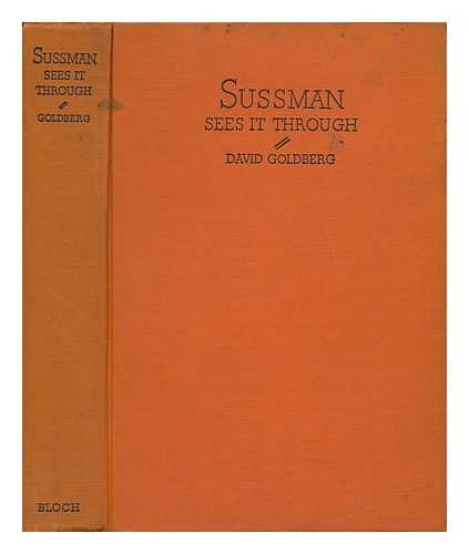 GOLDBERG, DAVID - Sussman Sees it through : a Reappraisal of the Jewish Position under the Soviets