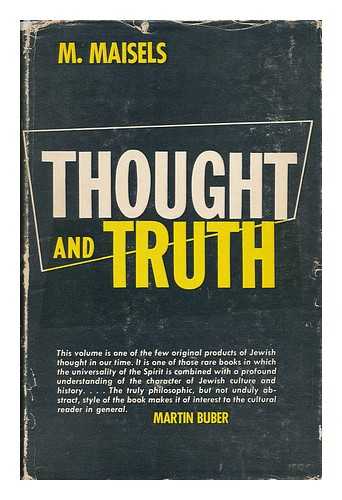 Maisels, M. - Thought and Truth - a Critique of Philosophy: its Source and Meaning