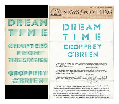 O'BRIEN, GEOFFREY - Dream Time : Chapters from the Sixties