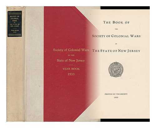 SOCIETY OF COLONIAL WARS IN THE STATE OF NEW JERSEY - The Book of the Society of Colonial Wars in the State of New Jersey