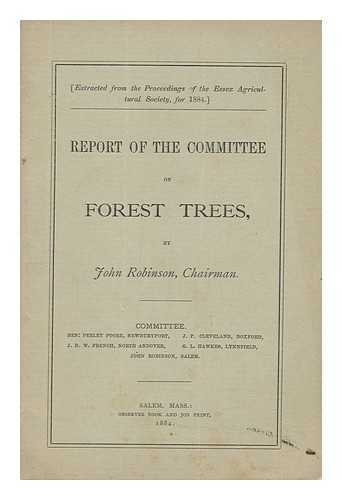ROBINSON, JOHN - Report of the Committee on Forest Trees, by John Robinson, Chairman
