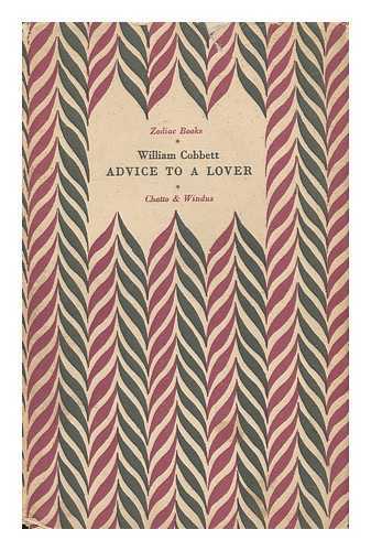 COBBETT, WILLIAM - Advice to a Lover