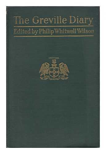 WILSON, PHILIP WHITWELL - The Greville Diary, Including Passages Hitherto Withheld from Publication - Volume II