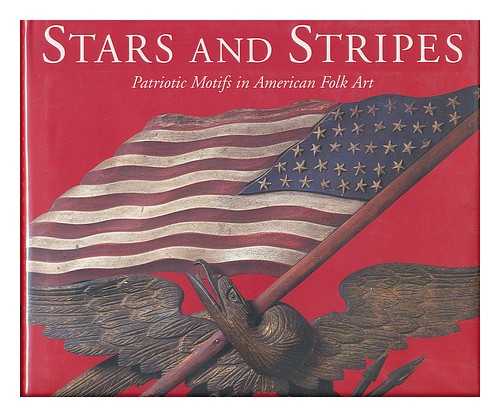 HARDING, DEBORAH - Stars and Stripes : Patriotic Motifs in American Folk Art